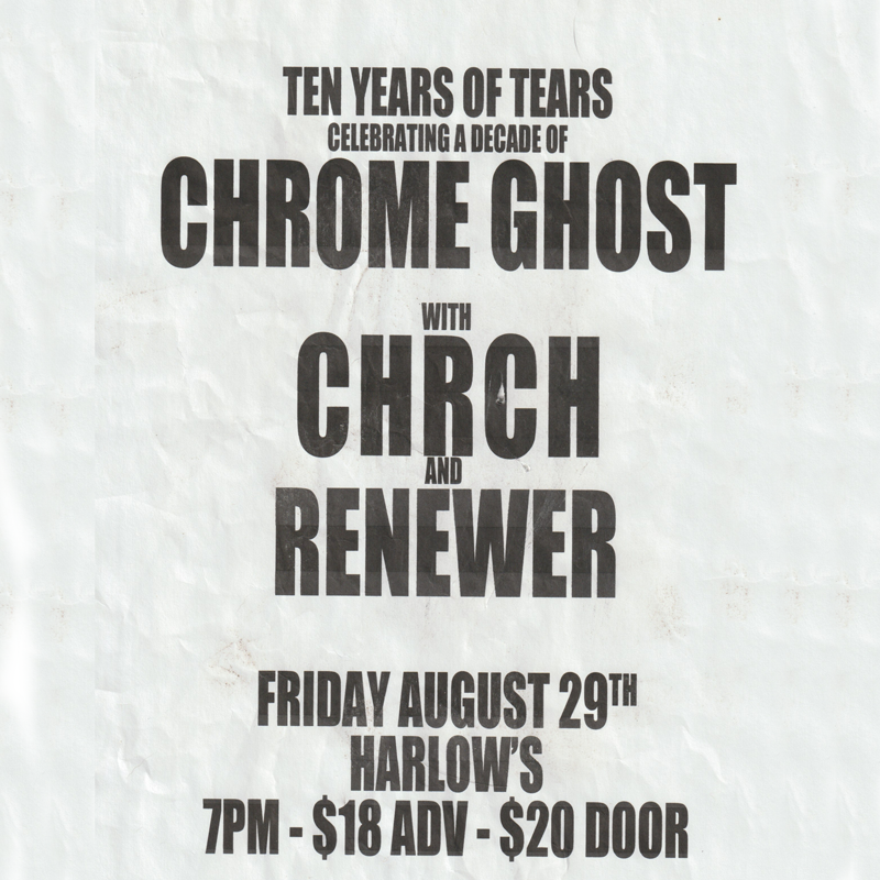 Promotional poster for a concert celebrating 10 years of Chrome Ghost with Chrch and Renewer.
