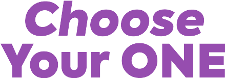 Purple text 'Choose Your ONE' on a white background